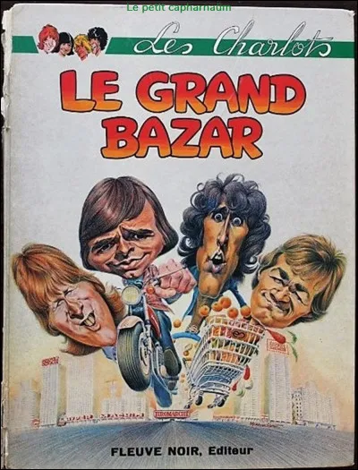Dans "Le Grand Bazar", quelle chanson interprètent Les Charlots pour L'arrivée des clients dans le magasin ?