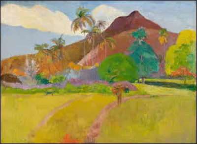 Lequel de ces trois postimpressionnistes a peint ce tableau intitulé ''Montagnes tahitiennes'', en 1891 ?