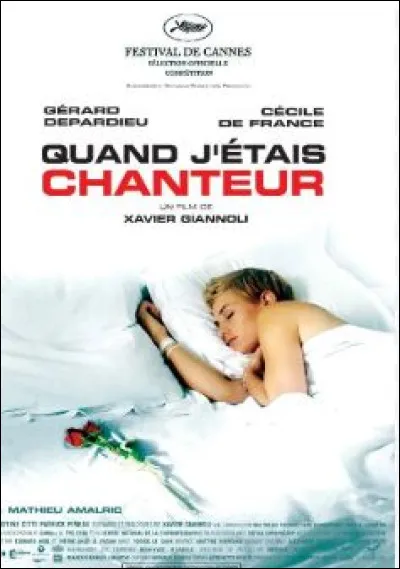 Quel personnage interprète Gérard Depardieu dans "Quand j'étais chanteur" ?