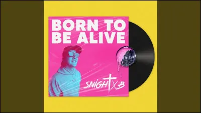 Qui chantait "Born to be alive" ?