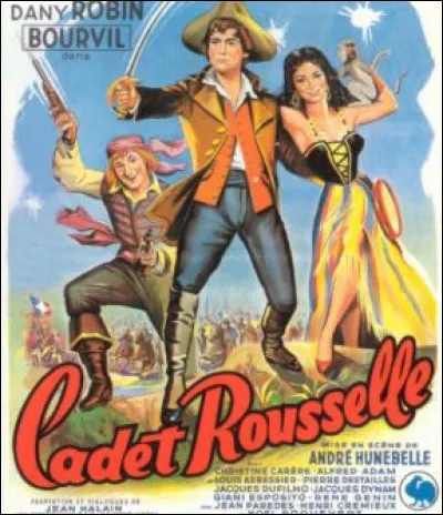 Qui est "Cadet Rousselle" dans le film &eacute;ponyme sorti en 1954 ?