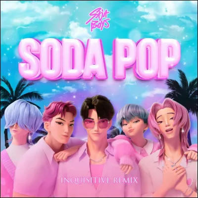 Complète les paroles de ''Soda Pop''.

''Je ne pense qu'a toi
Tes paroles, je les bois
T'es mon soda pop
Mon petit soda pop
Bébé, tu me donnes chaud''