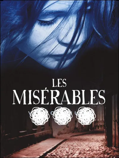 L — Littérature

Qui a écrit "Les Misérables" ?