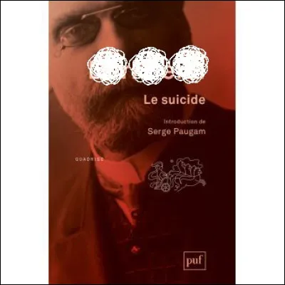 S — Sociologie

Qui est l’auteur du livre "Le Suicide" (1897), fondateur de la sociologie moderne ?