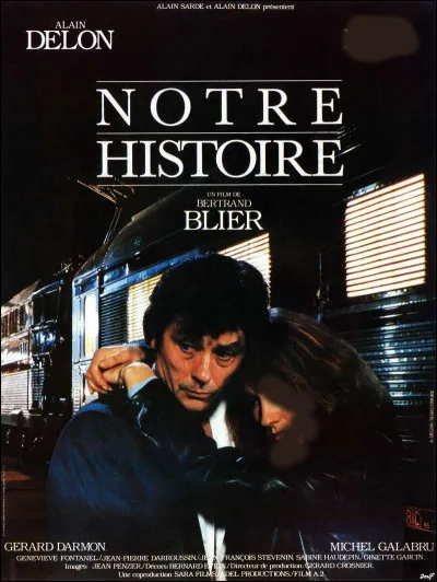 Histoire : Qui partageait l'affiche avec Alain Delon dans le film "Notre histoire" ?