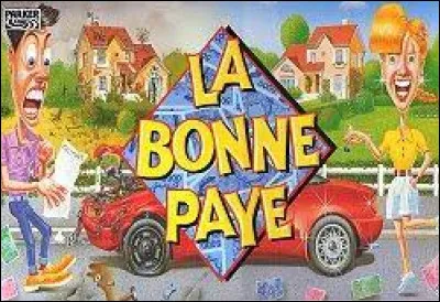 En quelle année a été créé le jeu "La Bonne Paye" ?