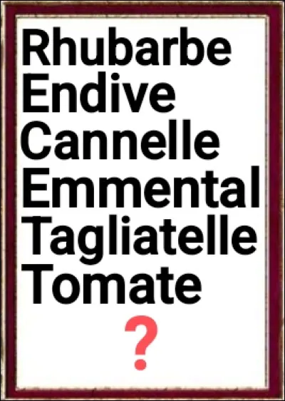 Quel aliment manque-t-il à cette recette ?