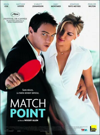 "Match Point" est mis en scène par les frères Coen.