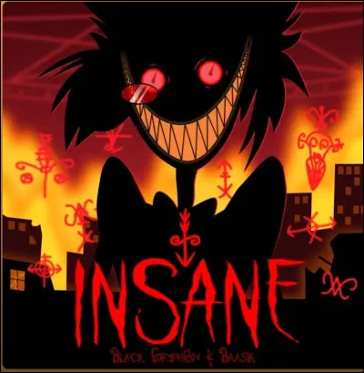 Parlons à présent de la chanson "Insane". De quelle série animée s'inspire-t-elle ?