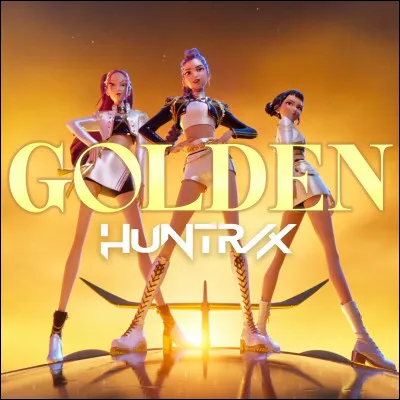 Aimes-tu la chanson "Golden" ?