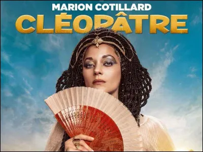 Dans quel film Marion Cotillard incarne-t-elle la reine Cléopâtre ?