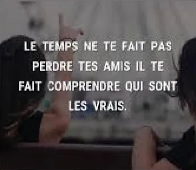 Si un(e) ami(e) te trahit, que fais-tu ?