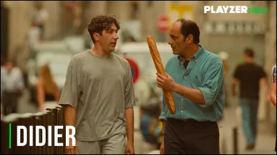 "Didier" est joué par Alain Chabat.