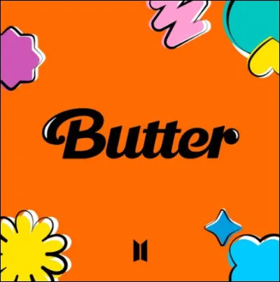 N°3 : Butter
En quelle année est-elle sortie ?