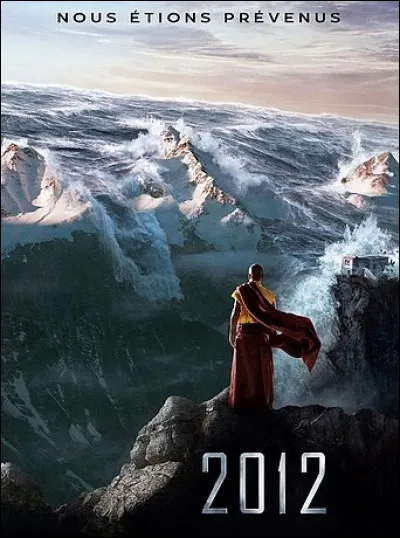 Le film "2012" est un film catastrophe. Quel phénomène en est la cause ?
