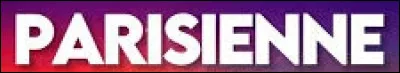 Qui chante "Parisienne" ?