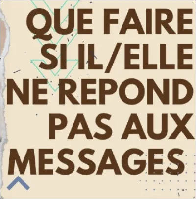 Quand il/elle ne r&eacute;pond pas, tu penses�