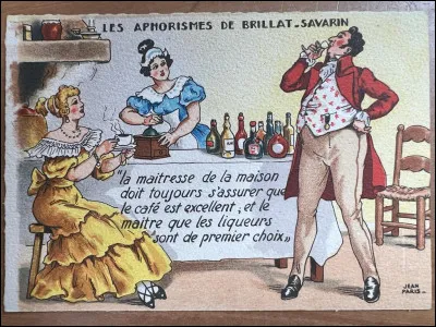 Jean Anthelme Brillat-Savarin était un chef de cuisine réputé du dix-neuvième siècle qui a donné son nom à un fromage crémeux.