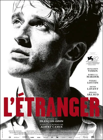 "L'Étranger" est un film tiré d'un roman d'Albert Camus.