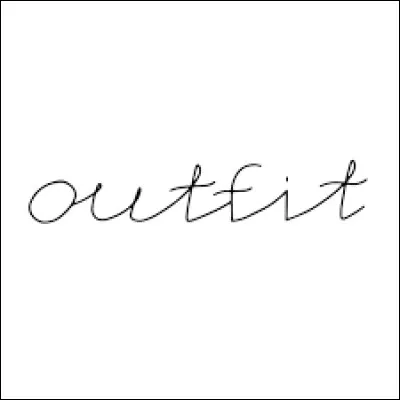 Quelle est ta tenue ?