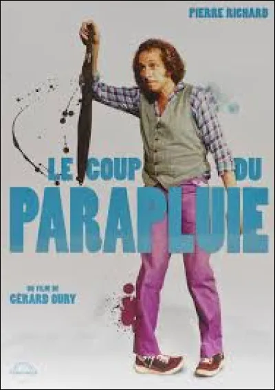 Dans le film comique de Gérard Oury "Le coup du parapluie" sorti en 1980, que contient la pointe du parapluie de Grégoire Lecomte, rôle joué par Pierre Richard ?