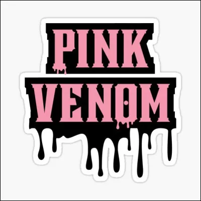 Quel groupe a chant&eacute; �Pink Venom� ?
