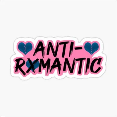 Quel groupe a chant&eacute; �Anti-Romantic� ?