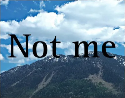 On continue avec "Not Me" de...