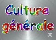 Quiz Culture g�n�rale pour tous et pour les autres (3)