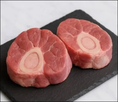 Deux plats &agrave; suivre dont on peut ais&eacute;ment raffoler !Quel est celui-ci ? L'osso-bucco &eacute;videmment, traditionnel s'entend ! Oui, mais quelle est la viande de base ?