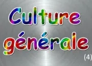 Quiz Culture g�n�rale pour tous et pour les autres (4)