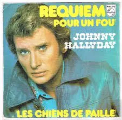 De quel sujet traite la chanson "Requiem pour un fou" interpr&eacute;t&eacute;e par Johnny Hallyday en 1976 ?