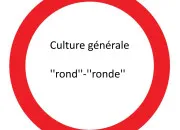 Quiz Culture g�n�rale ''rond'', ''ronde''