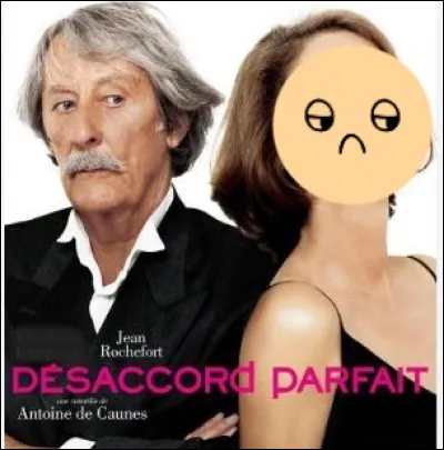 Dans le film "D&eacute;saccord parfait", qui est la partenaire de Jean Rochefort ?