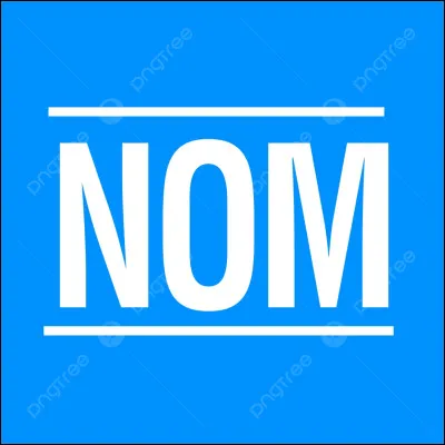 Quel est son nom complet ? (Lisez bien les noms)