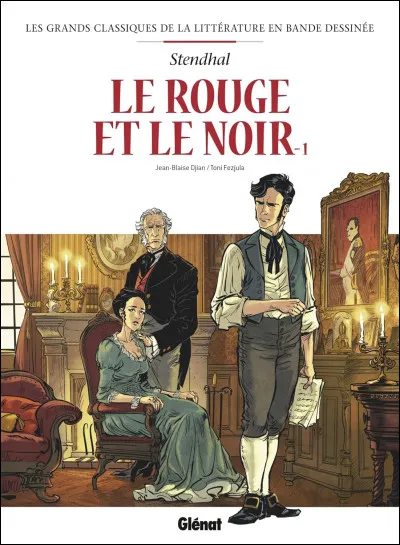 On trouve le personnage de Julien Sorel oppos&eacute; &agrave; celui de Rastignac dans "Le Rouge et le Noir" de Stendhal.