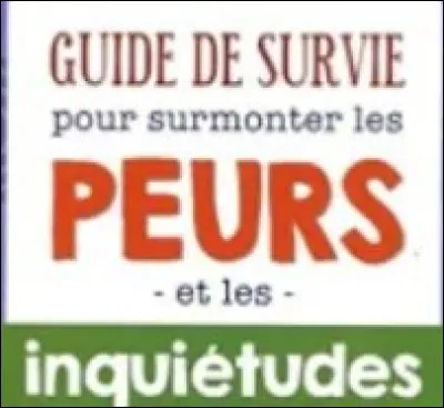 Quelle est ta peur la plus profonde ?