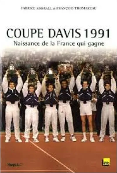 Quel ancien champion est le capitaine de l'&eacute;quipe de France qui remporte la Coupe Davis en 1991 ?