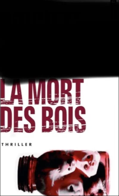 ''La Mort des bois'' est un livre de�