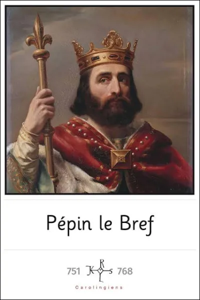 Dans la liste suivante, trouvez un autre nom donn&eacute; &agrave; P&eacute;pin le Bref.