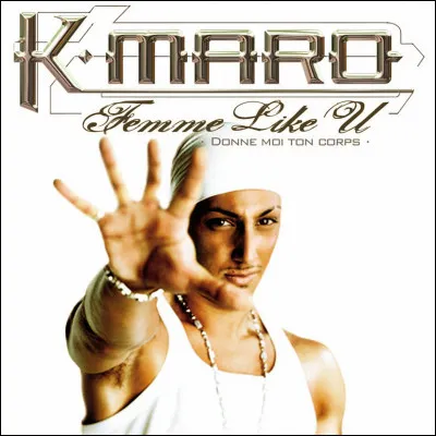 En quelle d&eacute;cennie est sortie la chanson &laquo; Femme Like U &raquo; de K. Maro ?