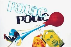 Quel acteur tient le r&ocirc;le principal du film intitul&eacute; "Pouic-Pouic" ?