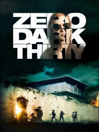 Qui est traqu&eacute; dans le film Zero Dark Thirty de Kathryn Bigelow ?