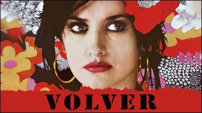 "Volver" est un film jou&eacute; par Penelope Cruz.