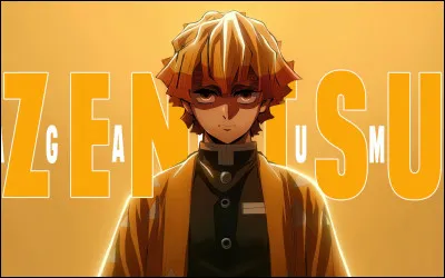 Comment consid&egrave;res-tu Zenitsu Agatsuma ?