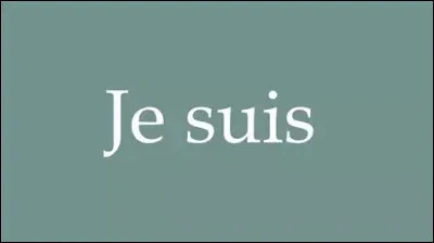 Tu es...