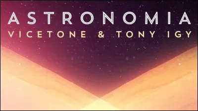Dans quel style est class&eacute;e la chanson "Astronomia" de Vicetone ?