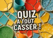 Quiz Culture générale à tout casser !