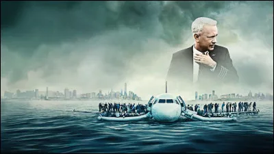 Quel film raconte l'histoire du pilote Chesley Sullenberger, qui a r&eacute;ussi &agrave; amerrir un avion sur le fleuve Hudson ?