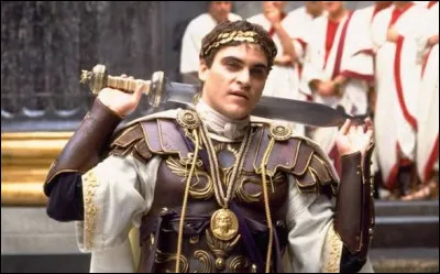 Dans le film "Gladiator", comment s'appelle l'empereur incarn&eacute; par l'acteur Joaquin Phoenix ?